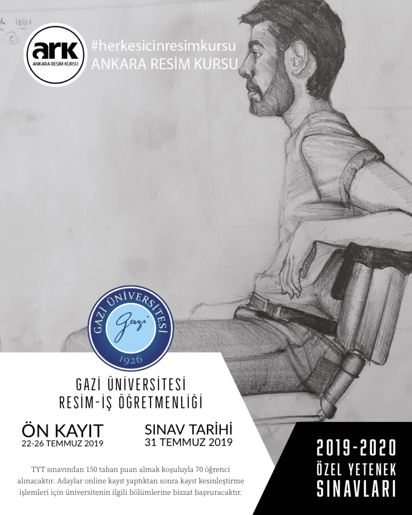 Gazi Üniversitesi Resim-iş Öğretmenliği 2019-2020 Özel Yetenek Sınavı